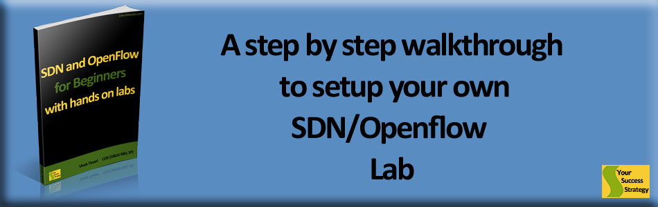 SDN and OpenFlow for beginners with hands on labs